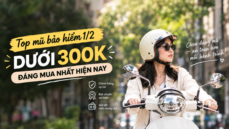 Top mũ bảo hiểm 1/2 dưới 300k đáng mua nhất hiện nay